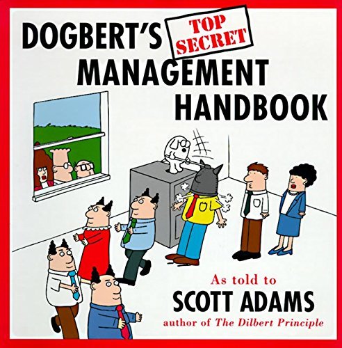 Scott Adams/Dogbert's Top Secret Management Handbook