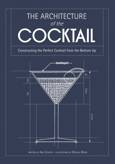 Zavatto,Amy/ Wood,Melissa (ILT)/The Architecture of the Cocktail