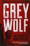 Simon Dunstan Grey Wolf The Escape Of Adolf Hitler 