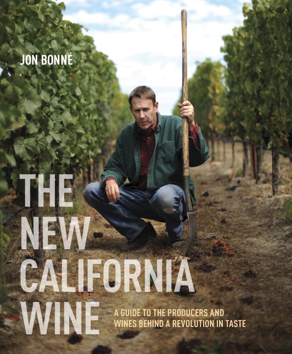 Jon Bonne/The New California Wine
