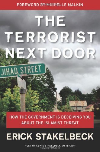 Erick Stakelbeck/The Terrorist Next Door@ How the Government Is Deceiving You about the Isl