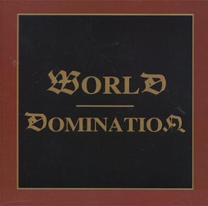 World Domination/Volume I@Import-Eu