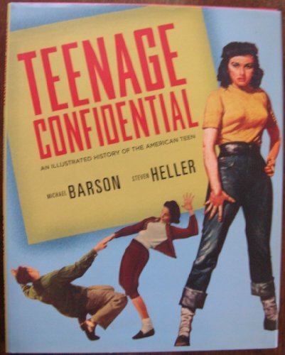 Teenage Confidential/An Illustrated History of the American Teen