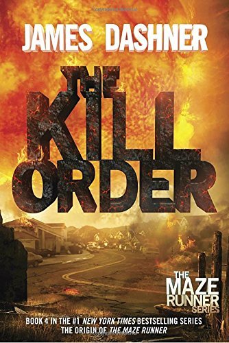 James Dashner/The Kill Order@Maze Runner #4