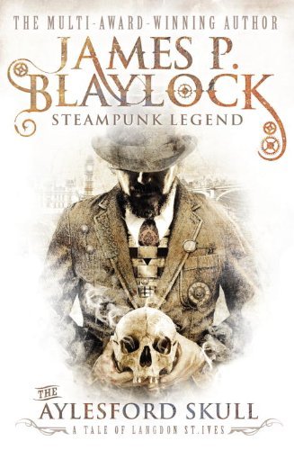 James P. Blaylock/The Aylesford Skull