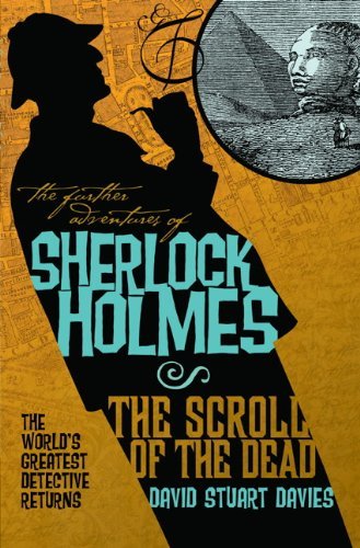 David Stuart Davies/The Further Adventures of Sherlock Holmes@ The Scroll of the Dead
