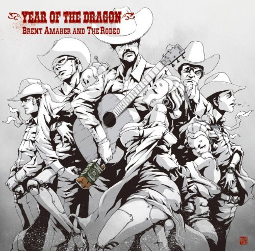 Brent & The Rodeo Amaker/Year Of The Dragon