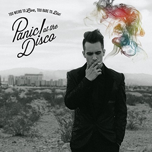 Panic At The Disco/Too Weird To Live, Too Rare To Die