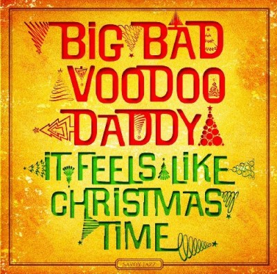 Big Bad Voodoo Daddy/It Feels Like Christmas Time