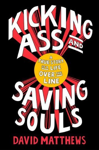 DAVID MATTHEWS/Kicking Ass And Saving Souls
