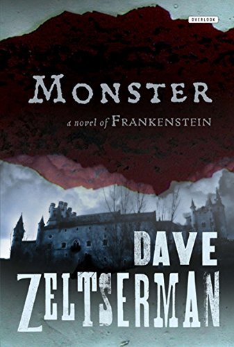 Dave Zeltserman/Monster@ A Novel of Frankenstein