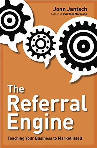 John Jantsch/The Referral Engine@ Teaching Your Business to Market Itself