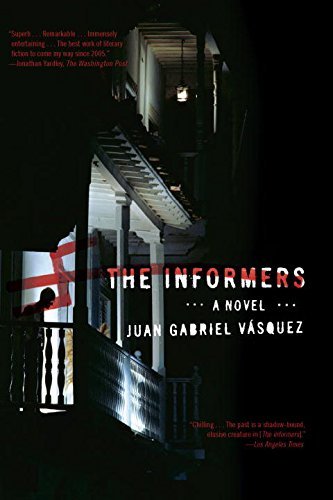 Juan Gabriel Vasquez/The Informers