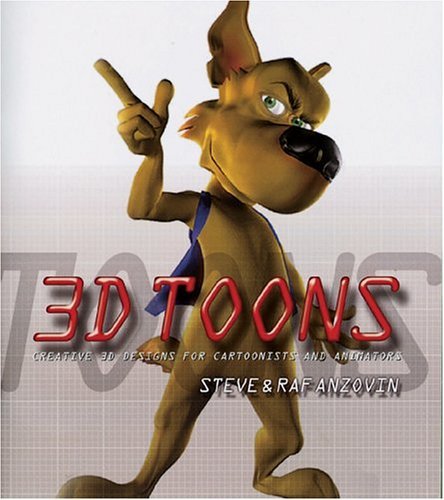 Steve Anzovin & Raf Anzovin,/3d Toons: Creative 3d Design For Cartoonists And A