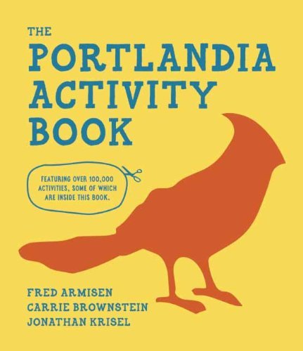 Armisen,Fred (EDT)/ Brownstein,Carrie (EDT)/ Kri/The Portlandia Activity Book