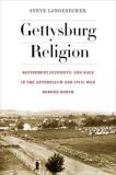Steve Longenecker Gettysburg Religion Refinement Diversity And Race In The Antebellum 
