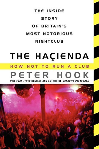Peter Hook/The Hacienda@How Not to Run a Club