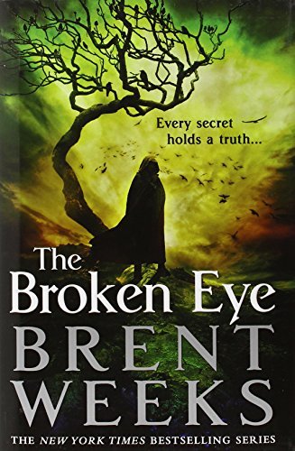 Brent Weeks/The Broken Eye