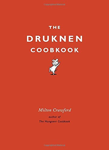 Milton Crawford/The Drunken Cookbook