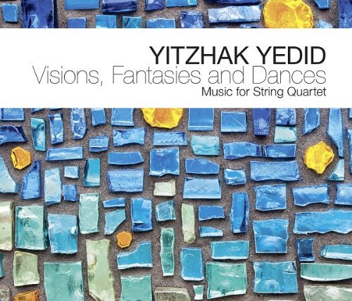 Yitzhak Yedid/Visions Fantasies & Dances