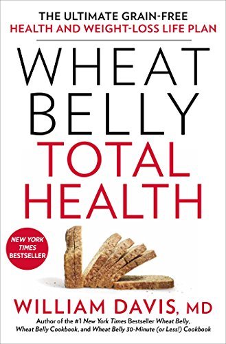 William Davis/Wheat Belly Total Health@The Ultimate Grain-Free Health and Weight-Loss Li