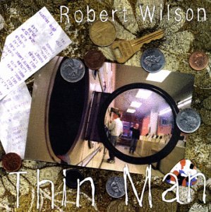 Robert Wilson/Thin Man