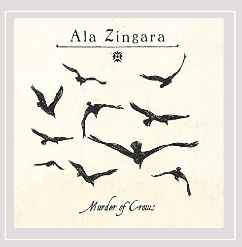 Ala Zingara/Murder Of Crows