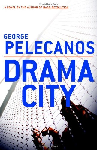 George P. Pelecanos/Drama City@Drama City
