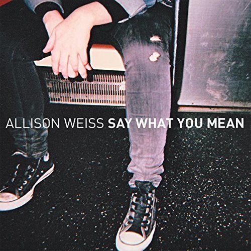Allison Weiss/Say What You Mean@Import-Gbr