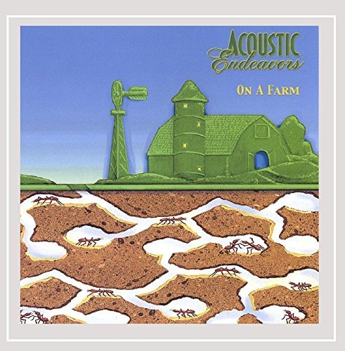 Acoustic Endeavors/On A Farm