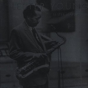 Lester Young/Lester Leaps Again