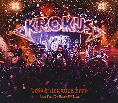 Krokus/Long Stick Goes Boom: Live From Da House of Rust
