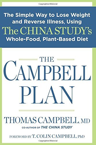 Thomas Campbell/The Campbell Plan@The Simple Way to Lose Weight and Reverse Illness