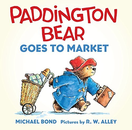Michael Bond/Paddington Bear Goes to Market Board Book