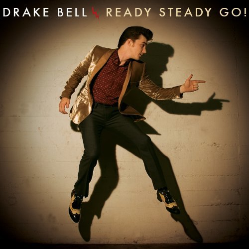 Drake Bell/Ready Steady Go