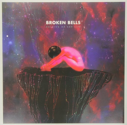 Broken Bells/Holding On For Life