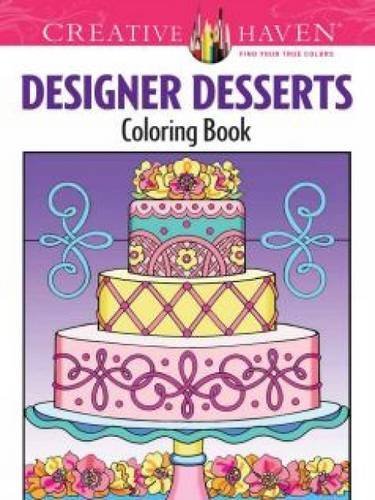 Eileen Rudisill Miller/Creative Haven Designer Desserts Coloring Book@First Edition,