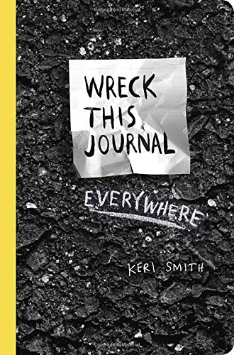Keri Smith/Wreck This Journal Everywhere@To Create Is to Destroy