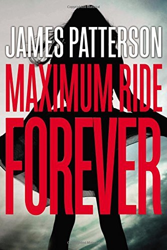James Patterson/Maximum Ride Forever