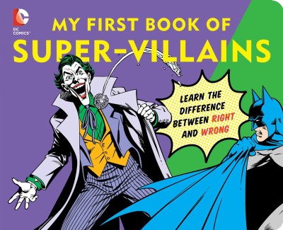 David Bar Katz/DC Super Heroes@My First Book of Super-Villains: Learn the Differ