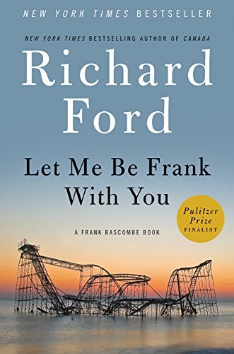Richard Ford/Let Me Be Frank with You