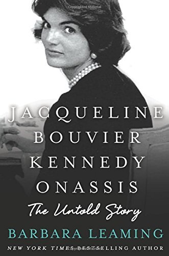 Barbara Leaming/Jacqueline Bouvier Kennedy Onassis@ The Untold Story: The Untold Story