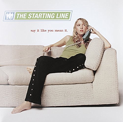 Starting Line/Say It Like You Mean It