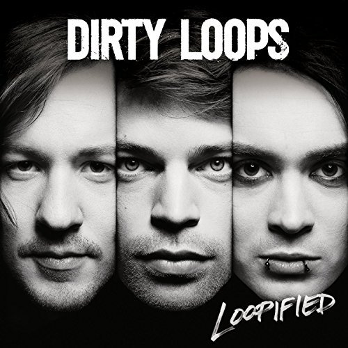 Dirty Loops/Loopified