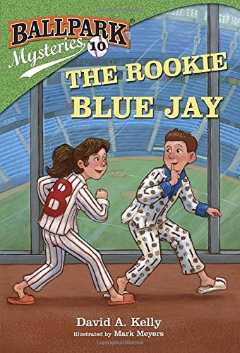 David A. Kelly/Ballpark Mysteries #10@The Rookie Blue Jay