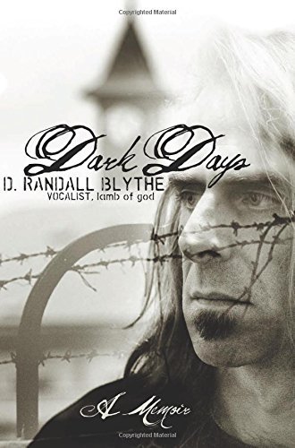 Randy Blythe/Dark Days