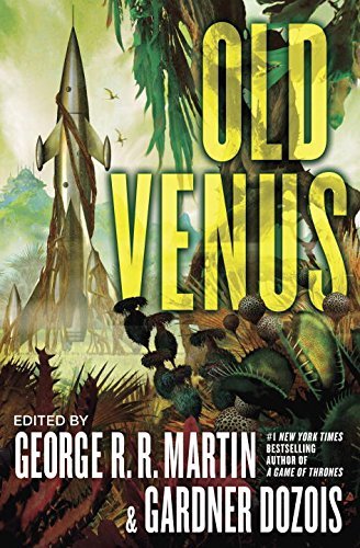 George R. R. Martin/Old Venus@ A Collection of Stories
