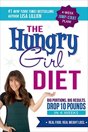 Lisa Lillien/The Hungry Girl Diet@ Big Portions. Big Results. Drop 10 Pounds in 4 We