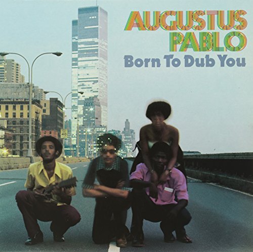 Augustus Pablo/Born To Dub You