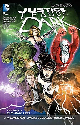 Jm Dematteis/Justice League Dark Vol. 5 (the New 52)